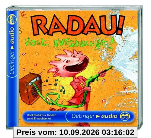RADAU - Voll aufgedreht. CD: Rockmusik für Kinder (und Erwachsene)
