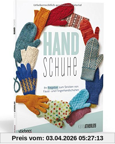 Handschuhe: Ihr Ratgeber zum Stricken von Faust- und Fingerhandschuhen