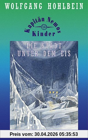 Kapitän Nemos Kinder, Die Stadt unter dem Eis