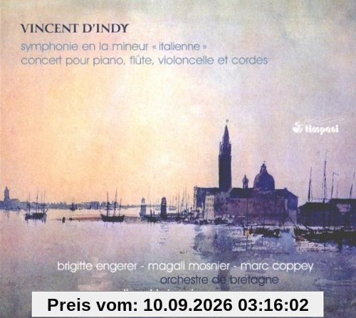 Vincent d'Indy: Symphonie a-Moll 'Italienne' / Concert Op.89