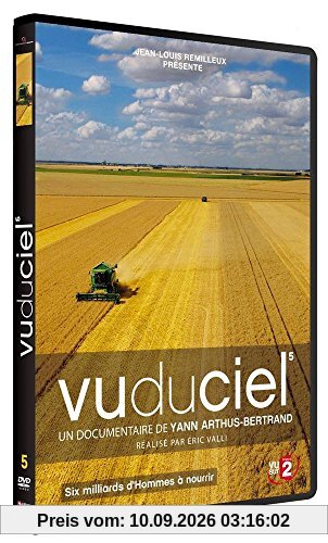 Vu du ciel, vol. 5 ; six milliards d'hommes à nourrir [FR Import]