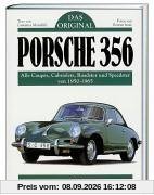 Porsche 356. Das Original: Alle Coupes, Cabriolets, Roadster und Speedster von 1950 - 1965