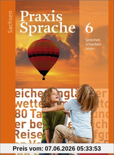 Praxis Sprache - Ausgabe 2011 für Sachsen: Schülerband 6