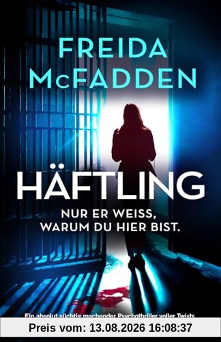 Häftling: Ein absolut süchtig machender Psychothriller voller Twists