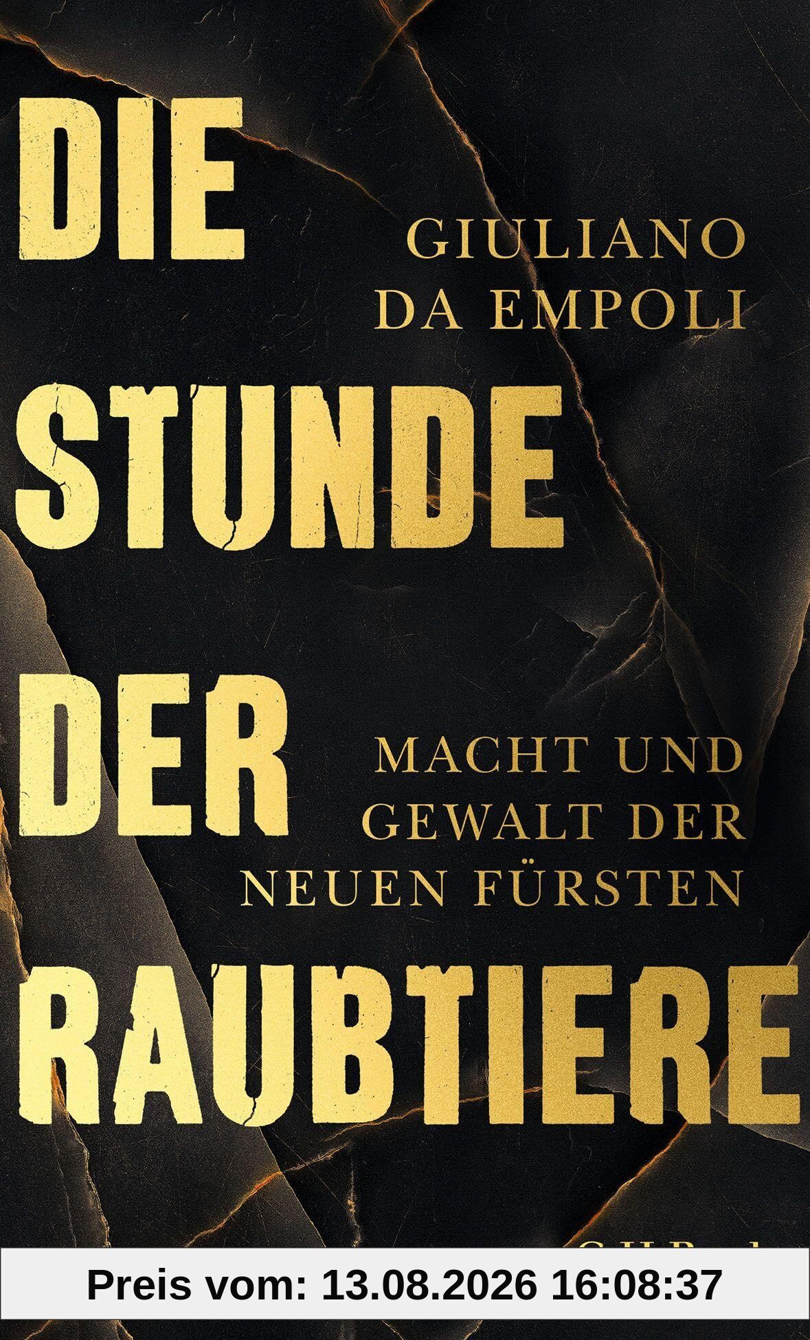 Die Stunde der Raubtiere: Macht und Gewalt der neuen Fürsten (Beck Paperback)