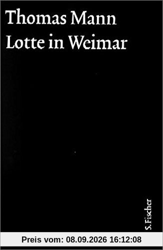 Lotte in Weimar: Text und Kommentar in einer Kassette (Thomas Mann, Große kommentierte Frankfurter Ausgabe. Werke, Briefe, Tagebücher)