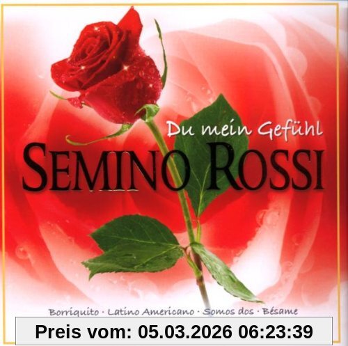 Semino Rossi Du Mein Gefühl