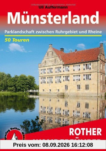 Münsterland: Parklandschaft zwischen Ruhrgebiet und Rheine - 50 Touren