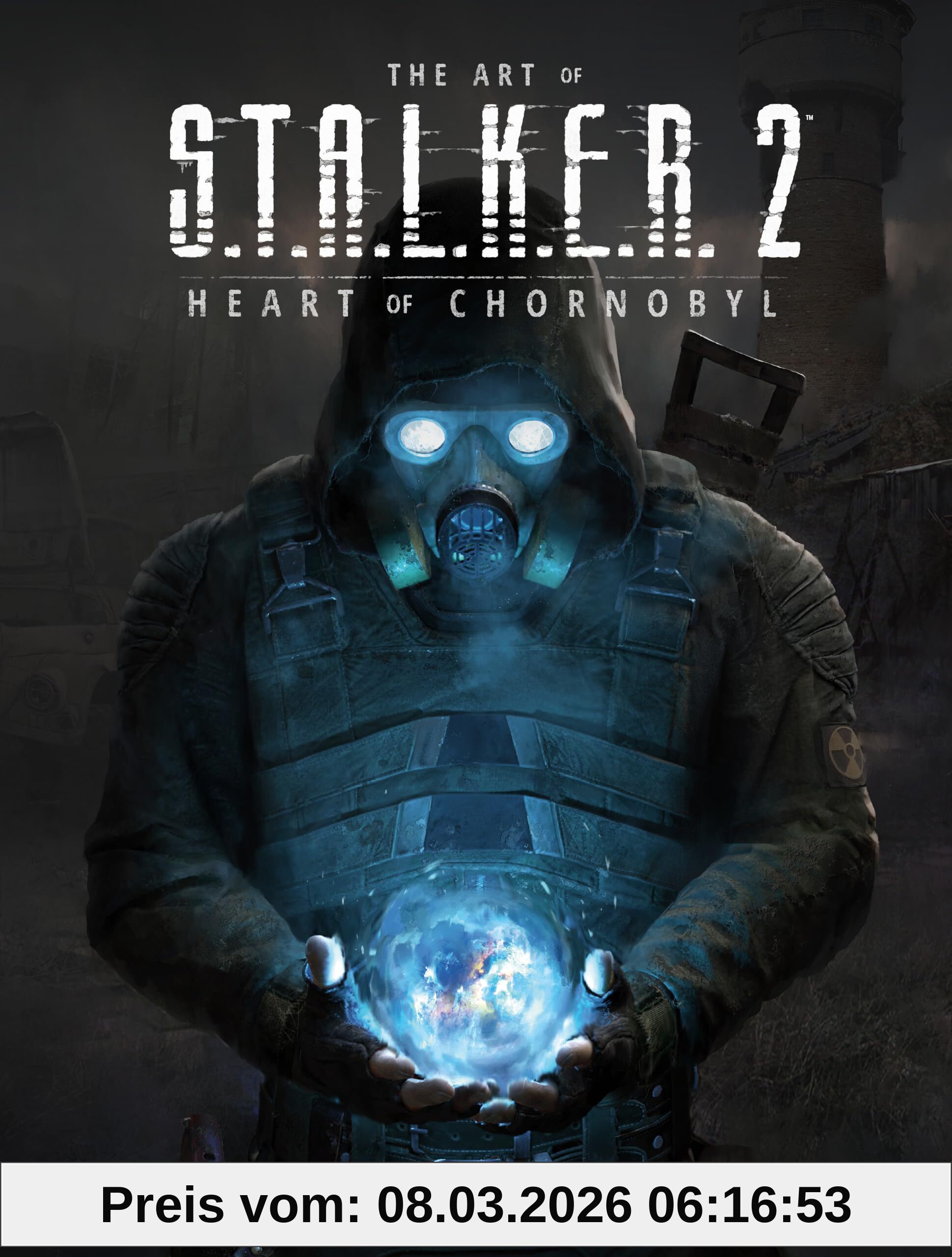 unbekannt The Art Of S.T.A.L.K.E.R. 2, Heart Of Chornobyl