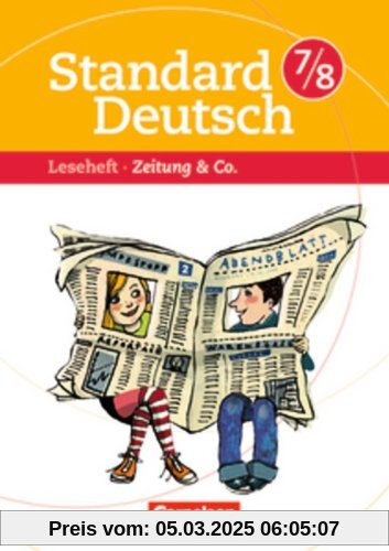 Standard Deutsch: 7./8. Schuljahr - Zeitung & Co.: Leseheft mit Lösungen