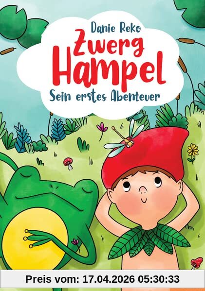 Zwerg Hampel - Sein erstes Abenteuer (Band 1): Kinderbuch ab 5 Jahre