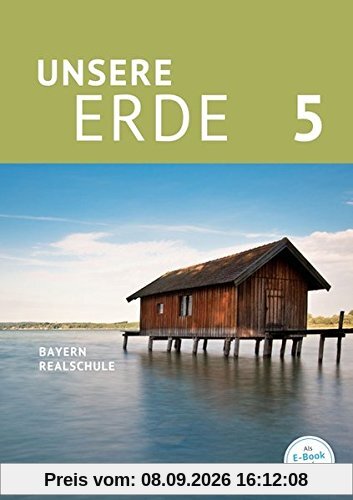 Unsere Erde (Oldenbourg) - Realschule Bayern - Neubearbeitung 2017 / 5. Jahrgangsstufe - Schülerbuch