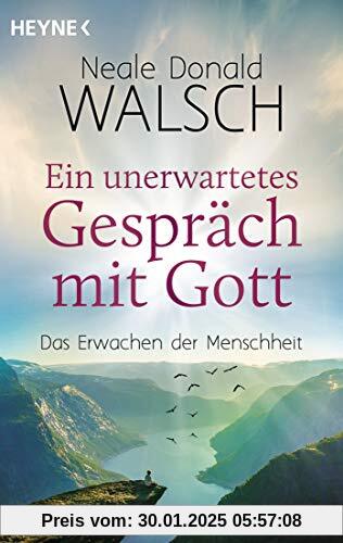 Ein unerwartetes Gespräch mit Gott: Das Erwachen der Menschheit