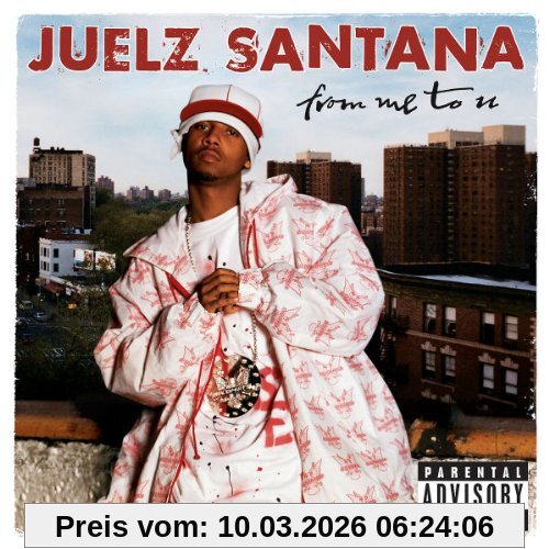 Juelz Santana From Me To U