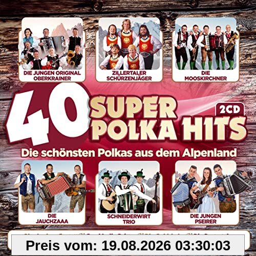 Various 40 Super Polka Hits; Instrumental; Die Schönsten Polkas Aus Dem Alpenland