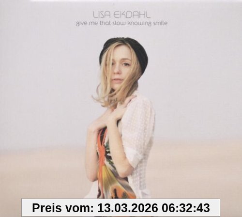 Lisa Ekdahl Give Me That Slow Knowing Smile