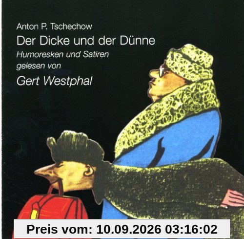 Der Dicke und der Dünne. CD: Der Dicke und der Dünne. Die Nacht der Schrecken. Recherche. Der erste Liebhaber. Das Chamäleon. Der Tod eines Beamten. Humoresken und Erzählungen