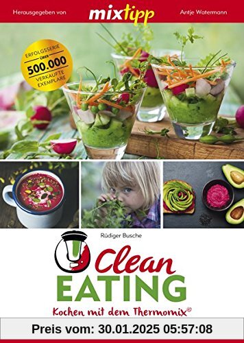 mixtipp: Clean Eating: Kochen mit dem Thermomix®