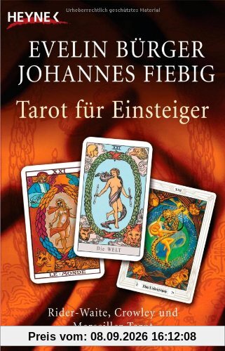 Tarot für Einsteiger: Waite, Crowley und Marseiller Tarot: Rider-Waite, Crowley und Marseiller Tarot