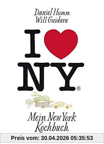 I love New York: Mein New York Kochbuch