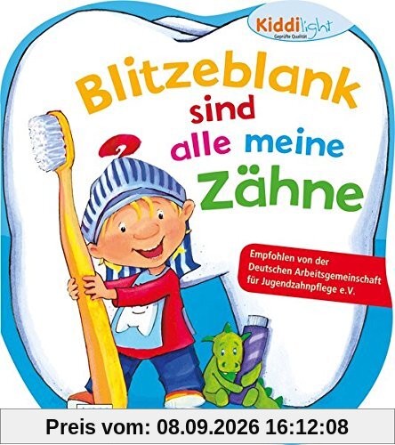 Blitzeblank sind alle meine Zähne: Kiddilight: