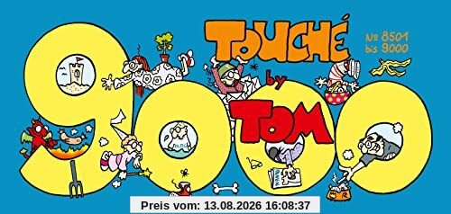 TOM Touché 9000: Comicstrips und Cartoons: Der Ziegel mit den Strips 8501 bis 9000