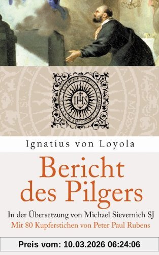 Ignatius von Loyola Bericht Des Pilgers
