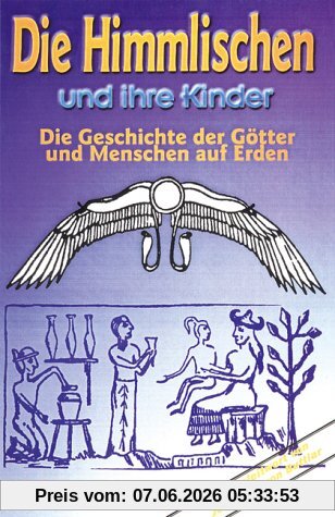 Die Himmlischen und ihre Kinder.
