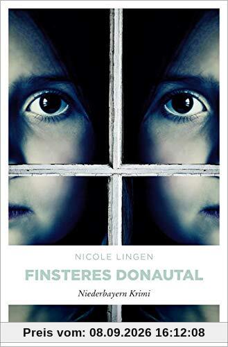 Finsteres Donautal: Niederbayern Krimi (Sophia Alvarez)