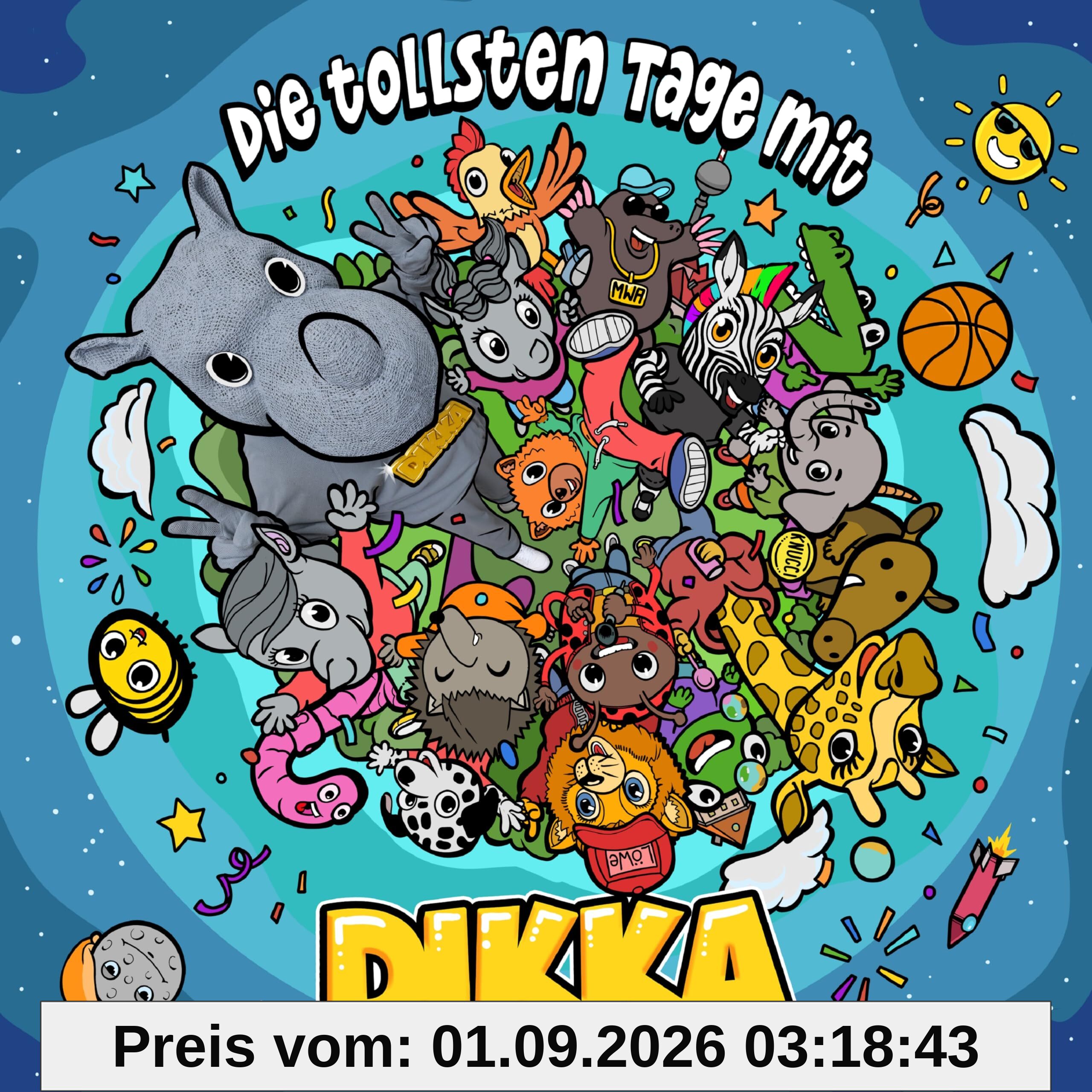 Die tollsten Tage mit DIKKA