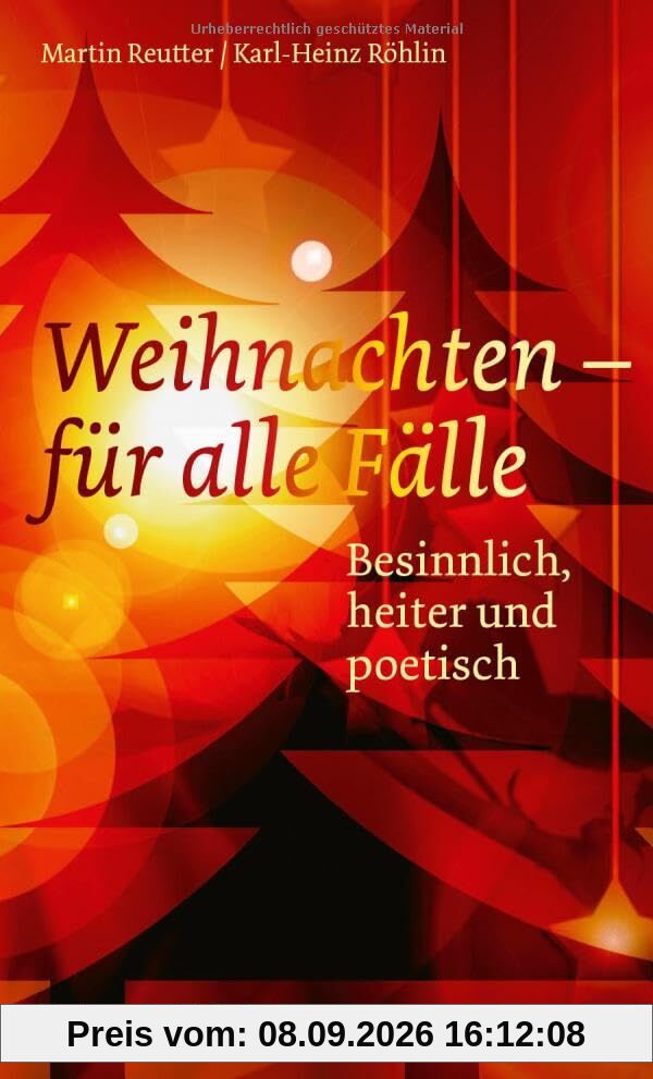 Weihnachten – für alle Fälle: Besinnlich, heiter und poetisch
