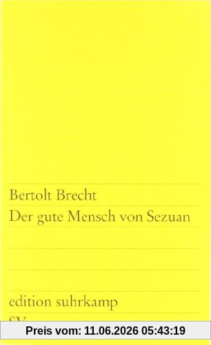 Der gute Mensch von Sezuan: Parabelstück (edition suhrkamp)