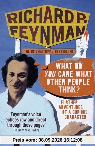 'What Do You Care What Other People Think?': Further Adventures of a Curious Character