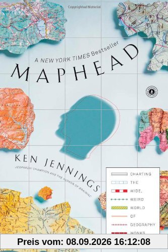 Maphead: Charting the Wide, Weird World of Geography Wonks