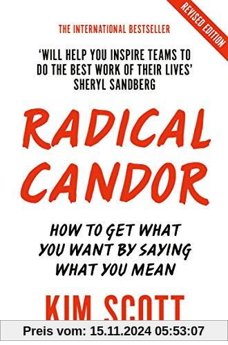 Radical Candor: Fully Revised and Updated Edition: How to Get What You Want by Saying What You Mean