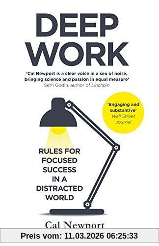 Cal Newport Deep Work, Rules For Focused Success In A Distracted World