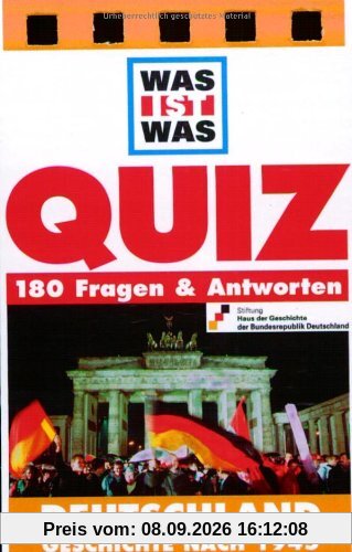 Was ist Was Quiz. Deutschland - Geschichte nach 1945: 180 Fragen & Antworten