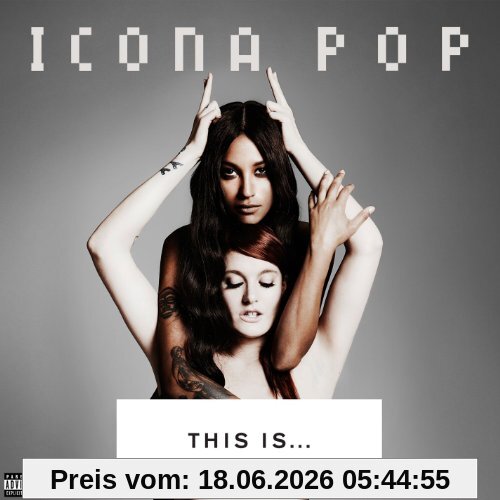 This Is...Icona Pop