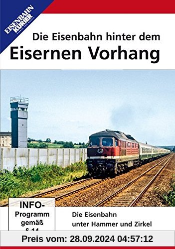 Die Eisenbahn hinter dem Eisernen Vorhang