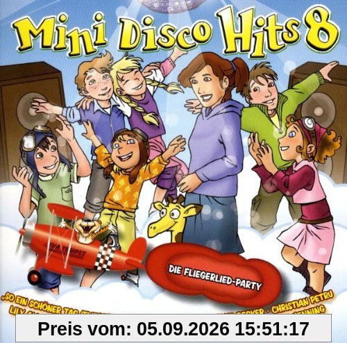 Mini Disco Hits 8 - Die Fliegerlied-Party