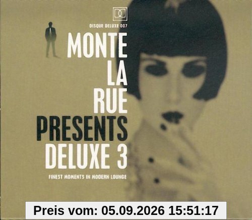 Monte la Rue Pres. Deluxe 3