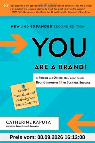 You Are a Brand!: In Person and Online, How Smart People Brand Themselves For Business Success