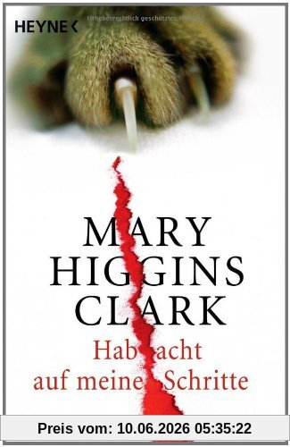 Hab acht auf meine Schritte: Roman