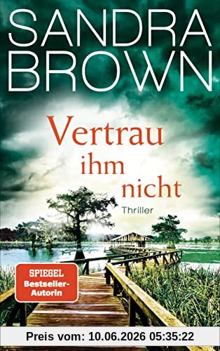Vertrau ihm nicht: Thriller
