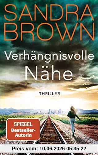 Verhängnisvolle Nähe: Thriller