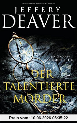 Der talentierte Mörder: Ein Lincoln-Rhyme-Thriller