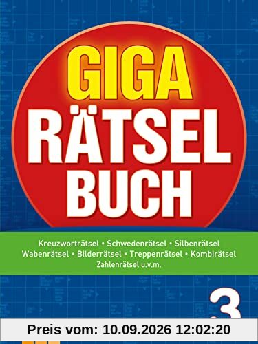Giga-Rätselbuch 3: Rätselspaß XXL | Der perfekte Rätselmix im Großformat
