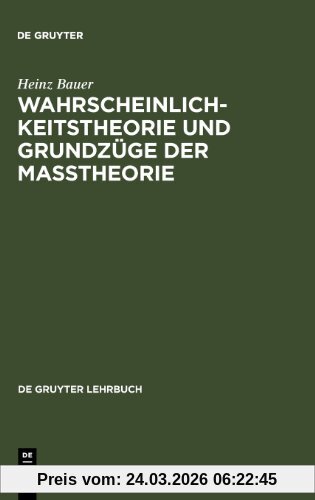 Wahrscheinlichkeitstheorie und Grundzüge der Maßtheorie (de Gruyter Lehrbuch)