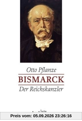 Bismarck Bd. 2: Der Reichskanzler