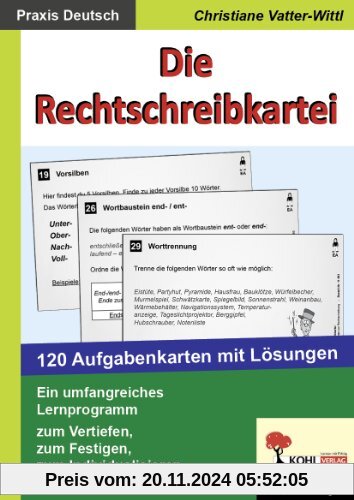 Die Rechtschreibkartei: 120 Aufgabenkarten mit Lösungen